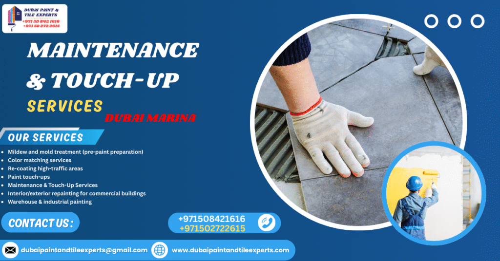 Maintenance & Touch-Up Services Dubai Marina – Premium Care for Your Home by Dubai Paint and Tile Experts maintenance & touch up services dubai marina