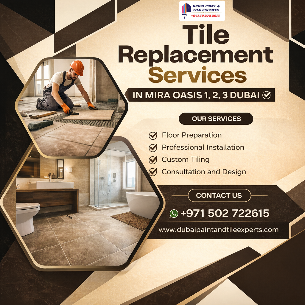 Tile replacement services in Mira oasis 1,2,3 Dubai tile replacement services in mira oasis 1,2,3dubai