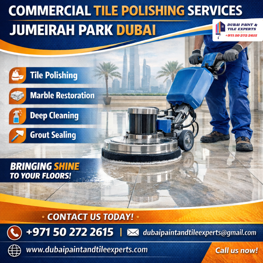 Commercial Tile Polishing Services Jumeirah park Dubai commercial tile polishing services jumeirah park dubai