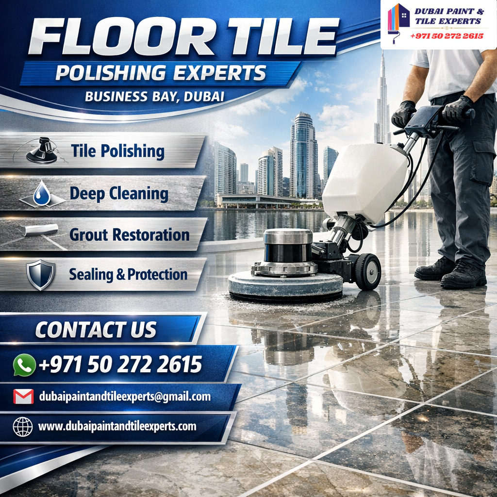 Floor Tile Polishing Experts Business bay Dubai floor tile polishing experts business bay dubai