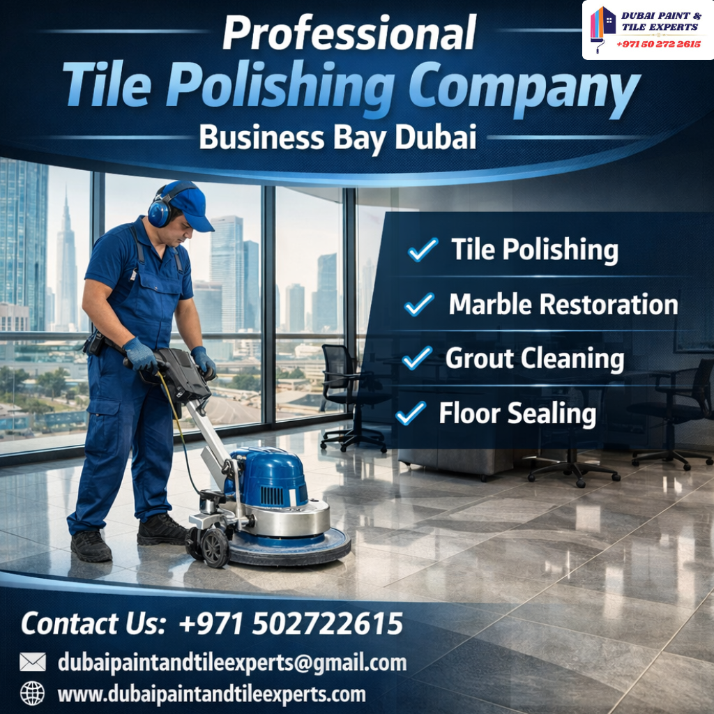 Professional Tile Polishing Company Business bay Dubai professional tile polishing company business bay dubai