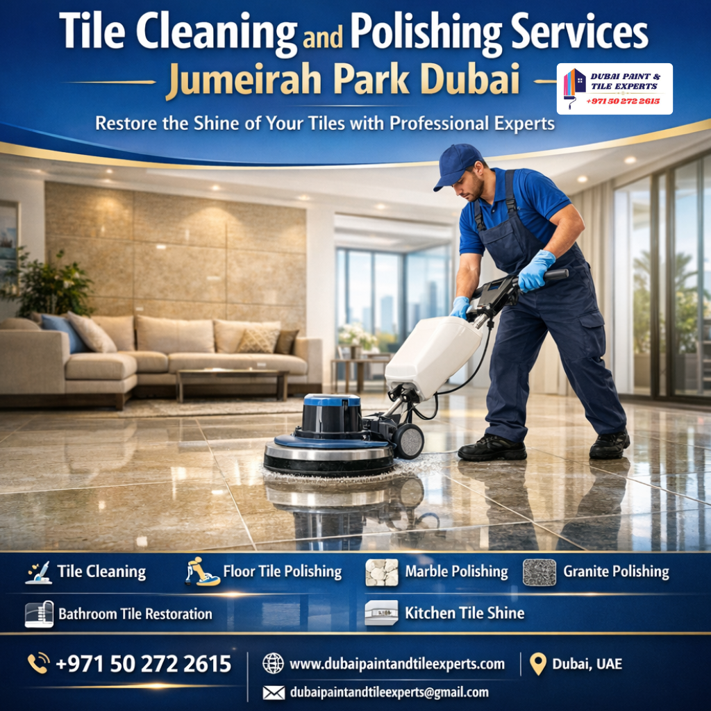 Tile Cleaning and Polishing Services Jumeirah park Dubai tile cleaning and polishing services jumeirah park dubai